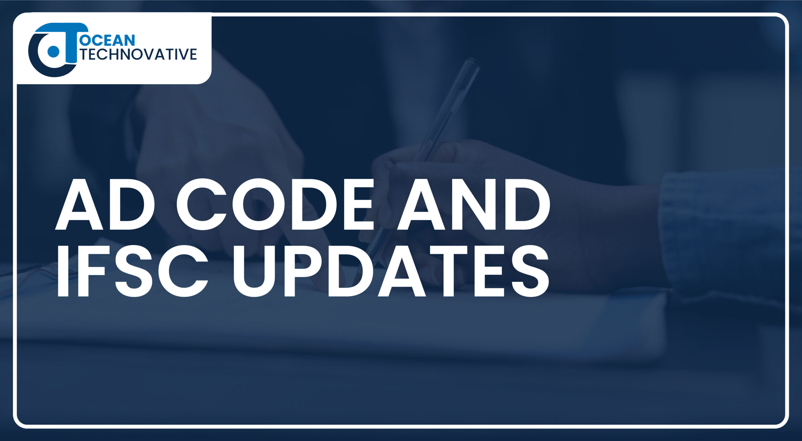 AD Code and IFSC Updates